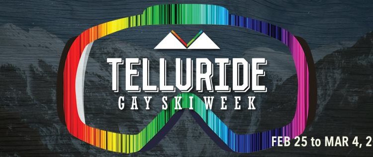 Telluride Gay Ski Week – 24 February – 3 March 2018